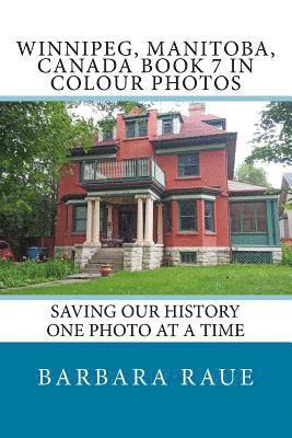 bokomslag Winnipeg, Manitoba, Canada Book 7 in Colour Photos: Saving Our History One Photo at a Time