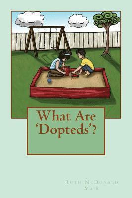 What Are 'Dopteds'? 1