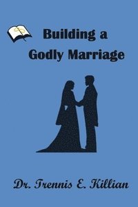 bokomslag Building a Godly Marriage