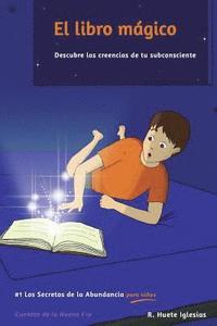 bokomslag El libro mágico: #1 Los Secretos de la Abundancia para Niños