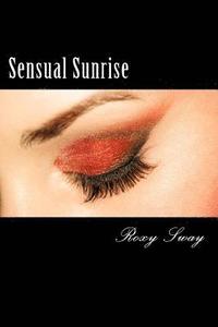 bokomslag Sensual Sunrise: A Peachy Petite Story Of Erotic Exploration