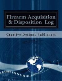 bokomslag Firearm Acquisition & Disposition Log