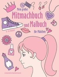 bokomslag Mein großes Mitmachbuch und Malbuch für Mädchen