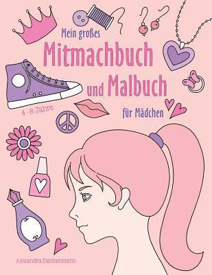bokomslag Mein großes Mitmachbuch und Malbuch für Mädchen