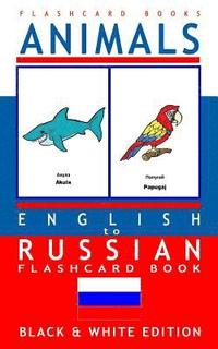 bokomslag Animals - English to Russian Flash Card Book: Black and White Edition - Russian for Kids