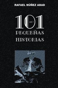 bokomslag 101 Pequenas Historias Vol.1: Relatos Cortos