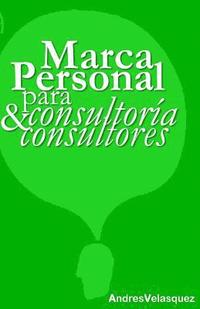 bokomslag Marca Personal para Consultoria & Consultores