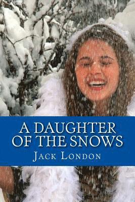 A Daughter of the Snows 1