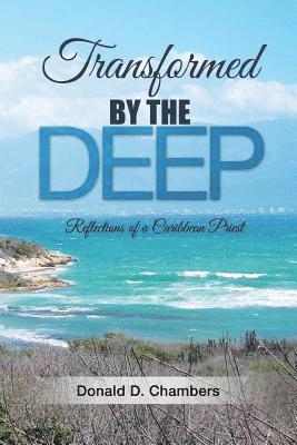 bokomslag Transformed by the Deep: Reflections of a Caribbean Priest