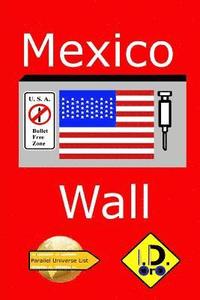 bokomslag Mexico Wall (Nederlandse Editie)