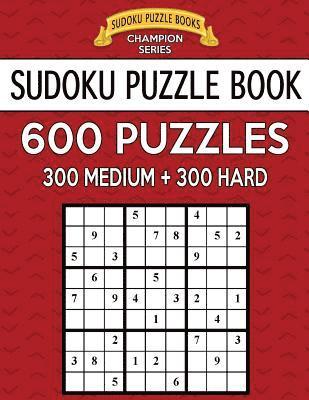 bokomslag Sudoku Puzzle Book, 600 Puzzles, 300 MEDIUM and 300 HARD: Improve Your Game With This Two Level Book