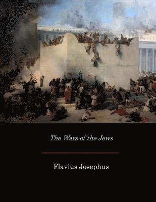 bokomslag The Wars of the Jews