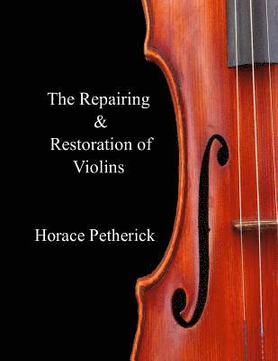 The Repairing & Restoration of Violins 1