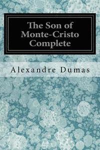 bokomslag The Son of Monte-Cristo Complete