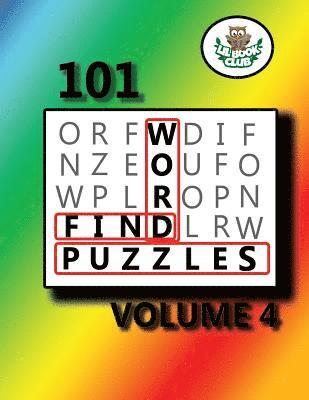 bokomslag 101 Word Find Puzzles Vol. 4: Themed Word Searches, Puzzles to Sharpen Your Mind