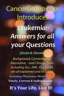 Leukemia - Incorporating Acute & Chronic ALL, AML, CLL & CML 1