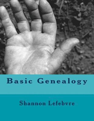 Shannon Lefebvre - Basic Genealogy, Häftad