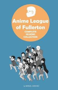 bokomslag Anime League of Fullerton: Complete Sessions Collection