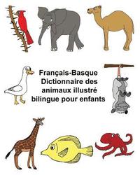 bokomslag Français-Basque Dictionnaire des animaux illustré bilingue pour enfants