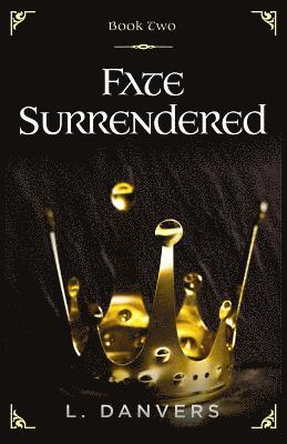 Fate Surrendered (Book 2 of the Fate Abandoned Series) 1