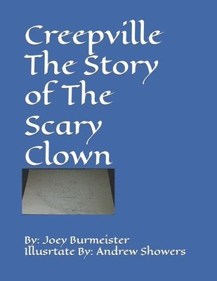 bokomslag Creepville The Story of The Scary Clown