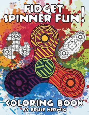 Fidget Spinner Fun!: Coloring Book 1