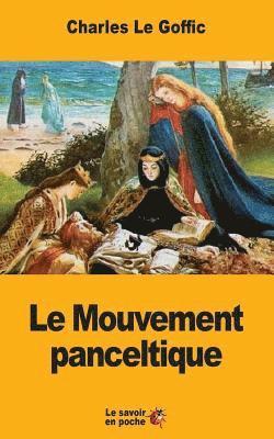 Charles Le Goffic - Le Mouvement panceltique, Häftad