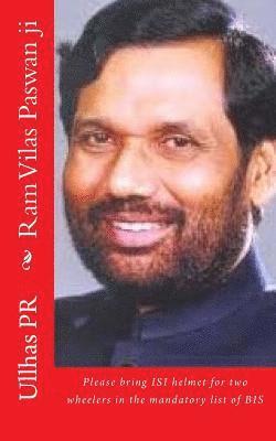 Ram Vilas Paswan ji: Bring ISI helmet in the mandatory list of BIS 1