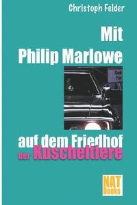 bokomslag Mit Philip Marlowe auf dem Friedhof der Kuscheltiere