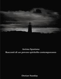 bokomslag Anima Spartana: Racconti di un povero spiritello contemporaneo