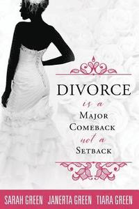 bokomslag Divorce is a major comeback not a setback