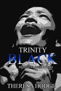 bokomslag Trinity Black: Behind Closed Doors