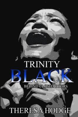 Trinity Black: Behind Closed Doors 1