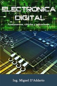 bokomslag Electrónica digital: Fundamentos, cálculos y aplicaciones