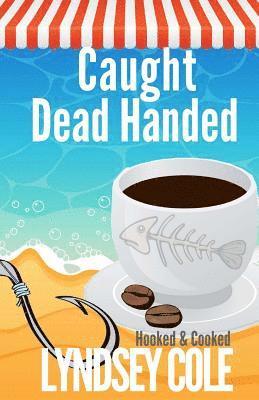 Lyndsey Cole - Caught Dead Handed, Häftad