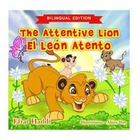 bokomslag The Attentive Lion / El León atento (Bilingual English-Spanish Edition)