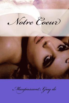 Maupassant Guy De, Mybook - Notre Coeur, Häftad
