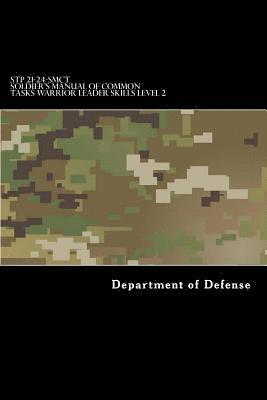 Taylor Anderson, Department of Defense - STP 21-24-SMCT Soldier's Manual of Common Tasks Warrior Leader Skills Level 2, Häftad