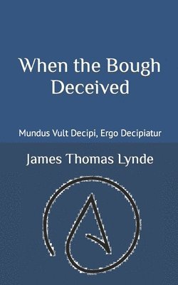 bokomslag When the Bough Deceived