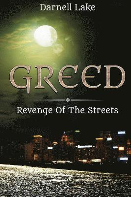 Greed: Revenge of the Streets 1