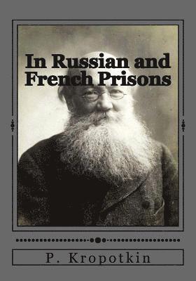 bokomslag In Russian and French Prisons