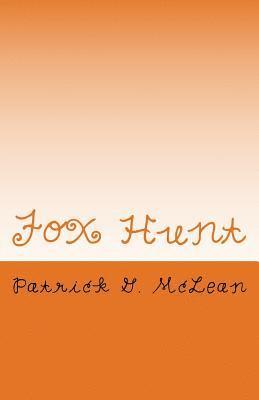 Patrick G. McLean - Fox Hunt: Lex Payne and Duke Elliot From EACA Volume 9, Häftad