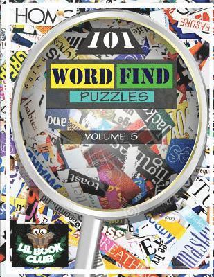 bokomslag 101 Word Find Puzzles Vol. 5: Themed Word Searches, Puzzles to Sharpen Your Mind