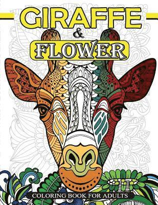 Mindfulness Coloring Artist - Giraffe & Flower Coloring Book For Adults: Giraffe Coloring Book and Flowers Patterns for Relaxation, Häftad