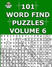 bokomslag 101 Word Find Puzzles Vol. 6: Themed Word Searches, Puzzles to Sharpen Your Mind