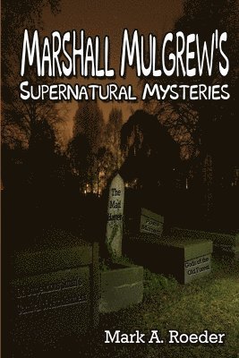 bokomslag Marshall Mulgrew's Supernatural Mysteries