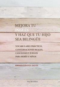 bokomslag Mejora tu ingles y haz que tu hijo sea bilingue