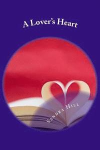 bokomslag A Lover's Heart: Poems That Speak From The Heart