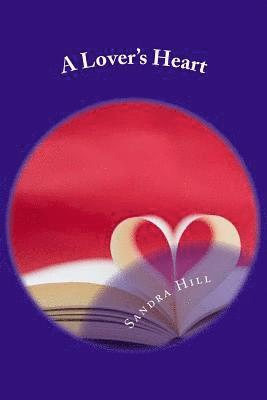 A Lover's Heart: Poems That Speak From The Heart 1