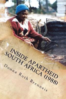 Inside Apartheid South Africa: A personal narrative 1